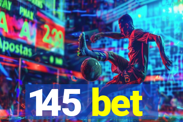 145 bet